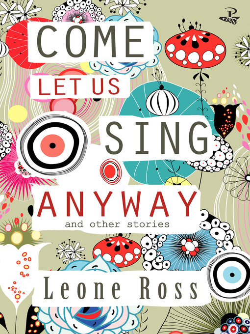 Title details for Come Let Us Sing Anyway by Leone Ross - Available
